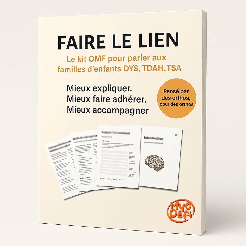 Faire le lien : l’outil OMF pour parler aux familles d’enfants DYS, TDAH, TSA La boutique Myodefi