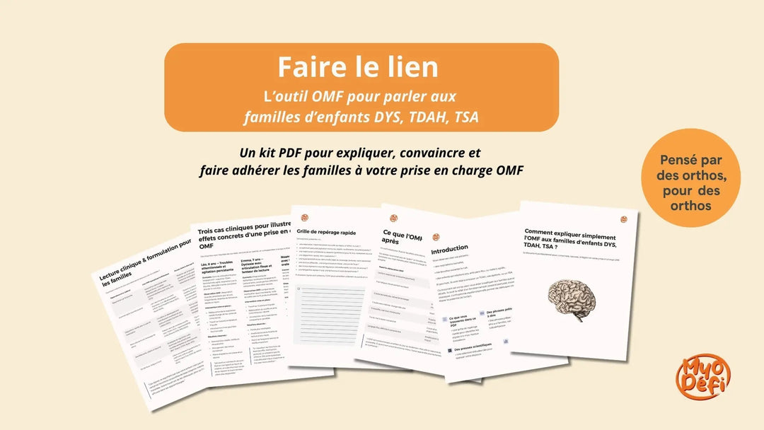 Faire le lien : l’outil OMF pour parler aux familles d’enfants DYS, TDAH, TSA La boutique Myodefi